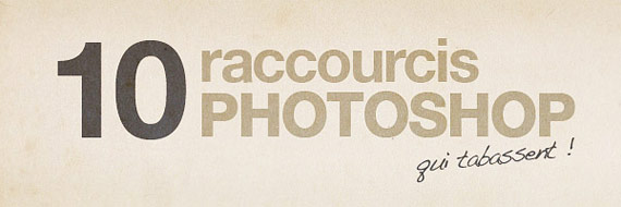 10 raccourcis Photoshop